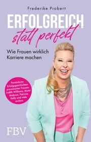 Erfolgreich statt perfekt Probert, Frederike 9783959726696