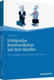 Erfolgreiche Kommunikation auf dem Büroflur Häseli, Stefan 9783648068366