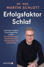 Erfolgsfaktor Schlaf Schlott, Martin (Dr. med.) 9783424202526