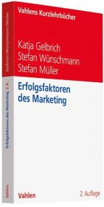 Erfolgsfaktoren des Marketing Gelbrich, Katja (Prof. Dr.)/Wünschmann, Stefan (Dr.)/Müller, Stefan (P 9783800654604