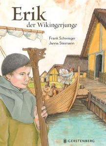 Erik, der Wikingerjunge Schwieger, Frank 9783836958851