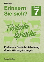 Erinnern Sie sich? 7 - Tierische Sprüche Mangei, Karl 9783948804107