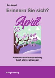 Erinnern Sie sich? April Mangei, Karl 9783948804220