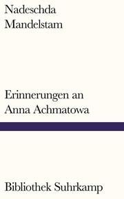 Erinnerungen an Anna Achmatowa Mandelstam, Nadeschda 9783518241707