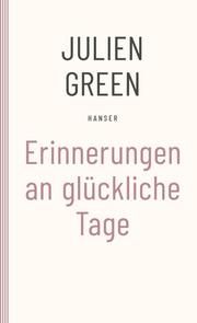 Erinnerungen an glückliche Tage Green, Julien 9783446266483