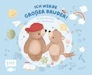 Erinnerungsalbum für Geschwister: Ich werde großer Bruder! Kathrin Jöck 9783745915457