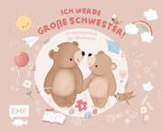 Erinnerungsalbum für Geschwister: Ich werde große Schwester! Kathrin Jöck 9783745915464