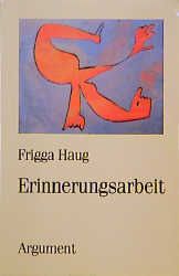 Erinnerungsarbeit Haug, Frigga 9783886193837