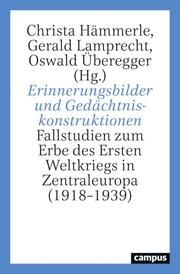 Erinnerungsbilder und Gedächtniskonstruktionen Christa Hämmerle/Gerald Lamprecht/Oswald Überegger 9783593518480