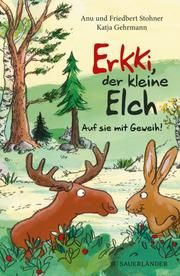 Erkki, der kleine Elch - Auf sie mit Geweih! Stohner, Friedbert/Stohner, Anu 9783737353922