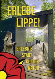 Erlebe Lippe! Anne Kelle/Roman G Weber/Lippischer Heimatbund 9783959540896