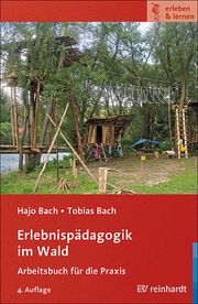 Erlebnispädagogik im Wald Bach, Hajo/Bach, Tobias 9783497030408