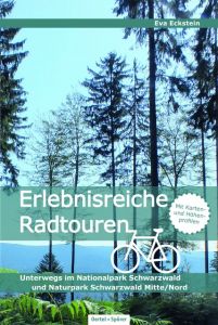 Erlebnisreiche Radtouren im Schwarzwald Eckstein, Eva 9783886277766