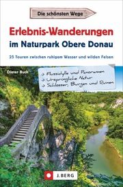 Erlebnis-Wanderungen im Naturpark Obere Donau Buck, Dieter 9783862467259