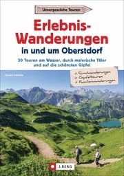 Erlebnis-Wanderungen in und um Oberstdorf Schwabe, Gerald 9783862467433