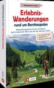 Erlebnis-Wanderungen rund um Berchtesgaden Kleemann, Michael 9783862468294