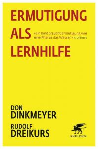 Ermutigung als Lernhilfe Dinkmeyer, Don/Dreikurs, Rudolf 9783608963526