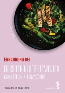 Ernährung bei erhöhten Blutfettwerten Stulnig, Thomas/Höger, Simone 9783990020838