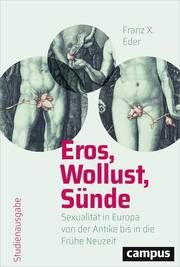 Eros, Wollust, Sünde Eder, Franz X 9783593514383