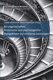 Errungenschaften: Historische und psychologische Perspektiven auf eminente Leistungen Fabian Hutmacher/Roland Mayrhofer 9783958538399