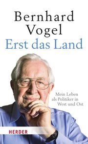 Erst das Land Vogel, Bernhard 9783451395451