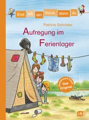 Erst ich ein Stück, dann du - Aufregung im Ferienlager Schröder, Patricia 9783570153376