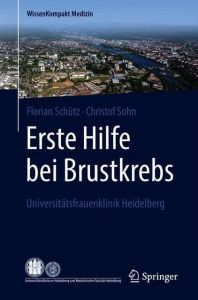 Erste Hilfe bei Brustkrebs Schütz, Florian/Sohn, Christof 9783662557020