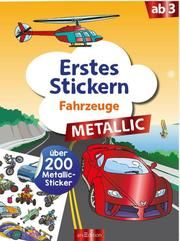 Erstes Stickern Metallic - Fahrzeuge Sebastian Coenen 9783845845968