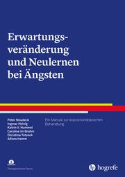 Erwartungsveränderung und Neulernen bei Ängsten Neudeck, Peter/Heinig, Ingmar/Hummel, Katrin Veronika u a 9783801732257