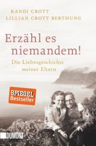 Erzähl es niemandem! Crott Berthung, Lillian/Crott, Randi 9783832162306