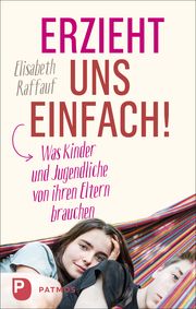 Erzieht uns einfach! Raffauf, Elisabeth 9783843613224