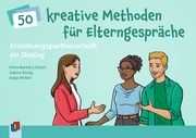 Erziehungspartnerschaft im Dialog - 50 kreative Methoden für Elterngespräche Bartoli y Eckert, Petra/König, Sabine/Piehler, Katja 9783834647849