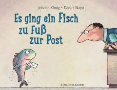 Es ging ein Fisch zu Fuß zur Post König, Johann 9783737355483