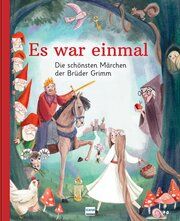 Es war einmal - Die schönsten Märchen der Brüder Grimm Grimm, Wilhelm/Grimm, Jacob/Toman, Rolf 9783741526817