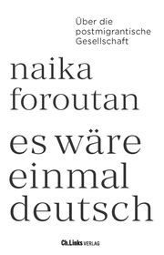 Es wäre einmal deutsch Foroutan, Naika 9783962891978