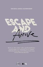 Escape and Arrive Schweigert, Tayler/Schweigert, Anika 9783949458880