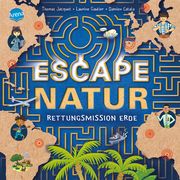 Escape Natur. Rettungsmission Erde Jacquet, Thomas/Gautier, Laurine 9783401718101