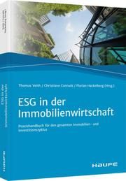 ESG in der Immobilienwirtschaft Thomas Veith/Christiane Conrads/Florian Hackelberg 9783648150788