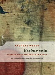 Essbar sein Weber, Andreas 9783947296095
