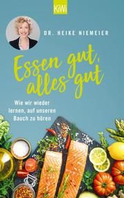 Essen gut, alles gut Niemeier, Heike (Dr.) 9783462054323