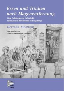 Essen und Trinken nach Magenentfernung Mestrom, Herman/Grabandt, Cerstin/Lindenbeck, Ute 9783930896288