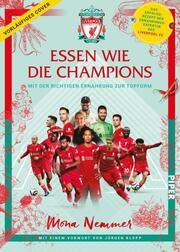 Essen wie die Champions Nemmer, Mona/Liverpool FC 9783492063272