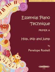Essential Piano Technique Primer A: Hop, skip and jump Roskell, Penelope 9790577023441