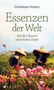 Essenzen der Welt Roques, Dominique 9783716028070