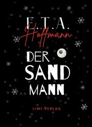 E.T.A. Hoffmann: Der Sandmann. Jubiläumsausgabe Hoffmann, E T A 9783965425583