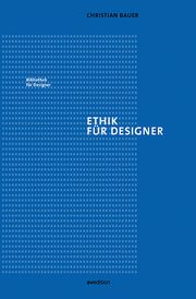 Ethik für Designer Bauer, Christian 9783899863819