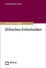 Ethisches Entscheiden Kirchschläger, Peter G 9783756013173