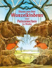 Etwas von den Wurzelkindern/Prinzesschen im Walde Olfers, Sibylle von 9783730605356