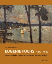 Eugenie Fuchs 1873-1943 Mauersberger, Lutz 9783867324328