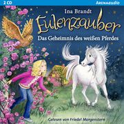 Eulenzauber - Das Geheimnis des weißen Pferdes Brandt, Ina 9783401241319